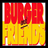 Burger and Friends